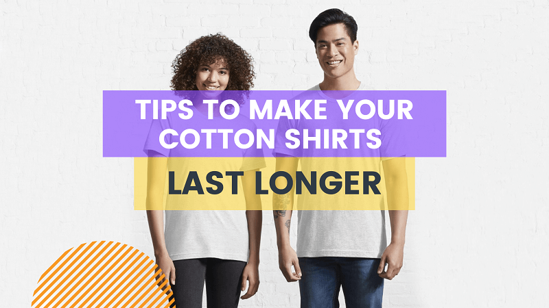 How to make T-shirts last longer?